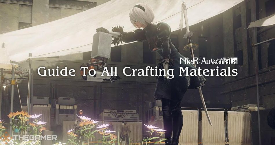 Nier: Automata: Гайд по всем материалам Nier: Automata: Гайд по всем материалам