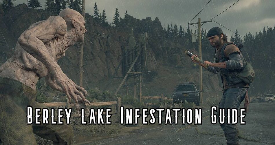 Days Gone: Гайд по заражению озера Берли