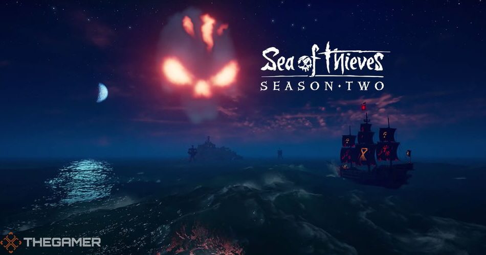Sea Of Thieves: Все, что вам нужно знать о 2 сезоне