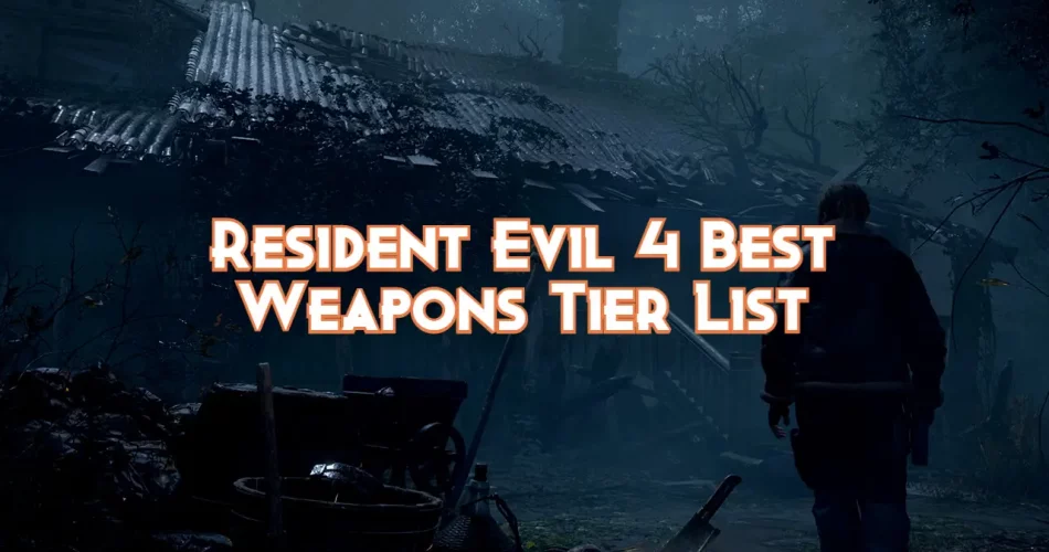 Лучшее оружие в Resident Evil 4 Лучшее оружие в Resident Evil 4