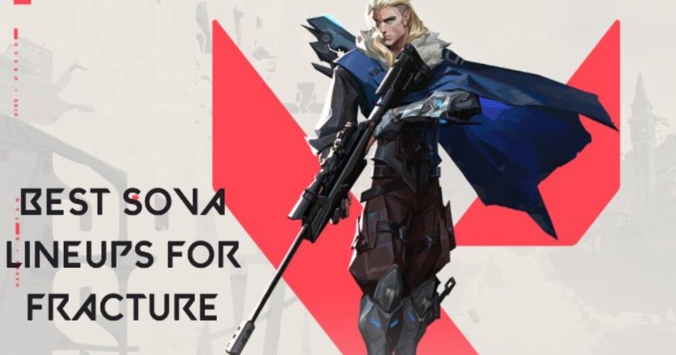 Valorant: лучшие составы и расстановки Sova Fracture