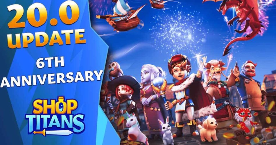 Симуляция магната/легкие приключения RPG Shop Titans Празднование 6 -й годовщины