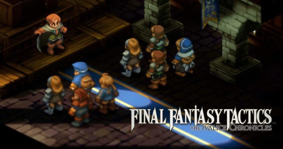 Final Fantasy Tactics - выпущен трейлер Ivalice Chronicles Gameplay