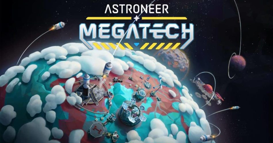 Galactic Survival Game Astroneer: Megatech DLC запускается в ноябре