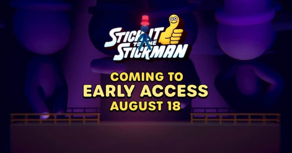 Прикрепите его к Stickman, вступая в ранний доступ 18 августа