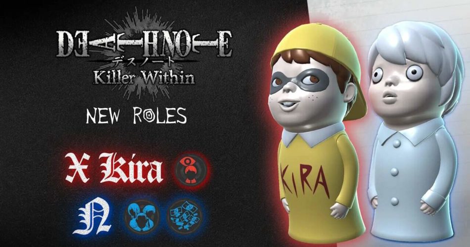 X Kira и N Роли теперь доступны в смерти примечание: убийца внутри
